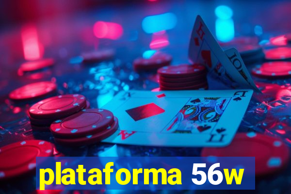 plataforma 56w